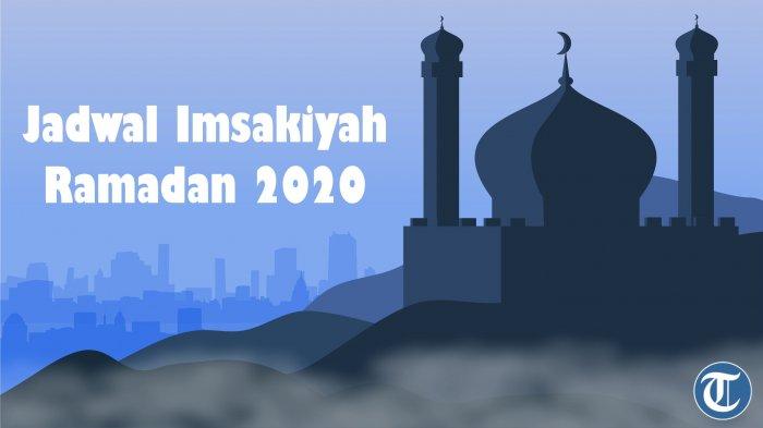 Jadwal Imsakiyah Yogyakarta, Solo, Semarang, dan Sekitarnya Senin, 11 Mei 2020, Dilengkapi Doa Puasa